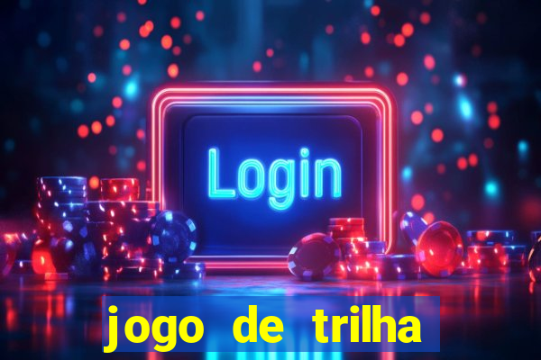 jogo de trilha para imprimir